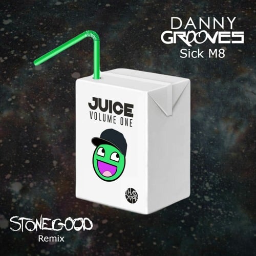DANNY GROOVES – SICK M8 (STONEGOOD REMIX)
