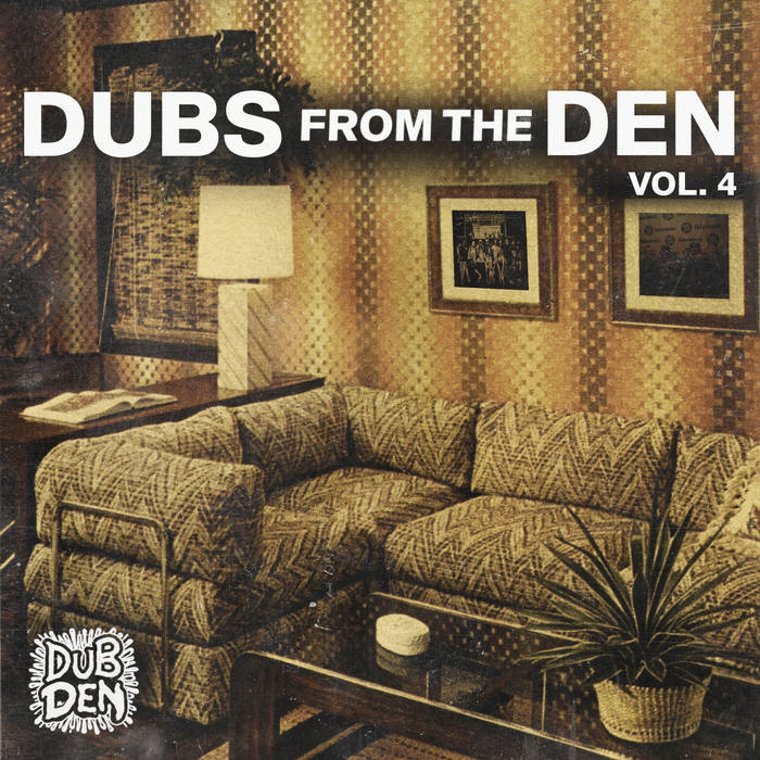 Dubs From The Den Vol. 4